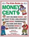 The Kids Guide To Money Cent$ - Keltie Thomas, Stephen MacEachern