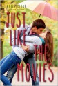 Just Like the Movies - Kelly Fiore