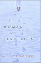 A Woman in Jerusalem - Abraham B. Yehoshua, Hillel Halkin