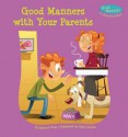 Good Manners with Your Parents - Rebecca Felix