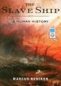 The Slave Ship: A Human History - Marcus Rediker, David Drummond