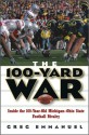 The 100-Yard War: Inside the 100-Year-Old Michigan-Ohio State Football Rivalry - Greg Emmanuel