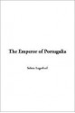 The Emperor of Portugallia - Selma Lagerlöf, Velma Swanston Howard