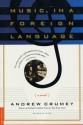 Music, in a Foreign Language - Andrew Crumey