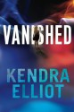 Vanished - Kendra Elliot