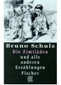 Die Zimtläden und alle anderen Erzählungen - Bruno Schulz, Mikolaj Dutsch, Joseph Hahn