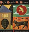 Right Outside My Window - Mary Ann Hoberman, Nicholas Wilton