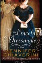 Mrs. Lincoln's Dressmaker - Jennifer Chiaverini