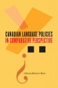 Canadian Language Policies in Comparative Perspective - Michael A. Morris