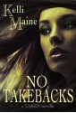 No Take Backs - Kelli Maine