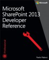 Microsoft SharePoint 2013 Developer Reference - Paolo Pialorsi