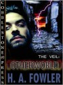 The Veil: Otherworld - H.A. Fowler