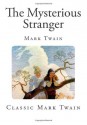 The Mysterious Stranger - Mark Twain