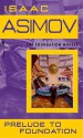 Prelude to Foundation (Foundation, #1) - Isaac Asimov