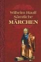 Sämtliche Märchen - Wilhelm Hauff