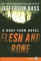 Flesh and Bone - Jefferson Bass