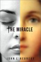 The Miracle - John L'Heureux