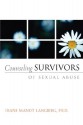 Counseling Survivors of Sexual Abuse (AACC Counseling Library) - Diane Langberg