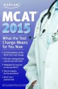 MCAT 2015: What the Test Change Means for You Now - Kaplan