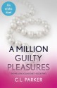 A Million Guilty Pleasures - C.L. Parker