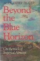 Beyond the Blue Horizon: On the track of Imperial Airways - Alexander Frater