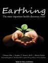 Earthing: The Most Important Health Discovery Ever? - Clinton Ober, Stephen Sinatra, Martin Zucker, Paul Costanzo