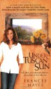 Under The Tuscan Sun: At Home In Italy - Frances Mayes