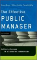 The Effective Public Manager: Achieving Success in a Changing Government - Steven Cohen, William Eimicke, Tanya Heikkila