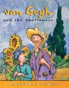 van Gogh and the Sunflowers (Anholt's Artists Books for Children) - Laurence Anholt