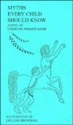 Myths Every Child Should Know: A Selection of the Classic Myths of All Times for - Hamilton Wright Mabie