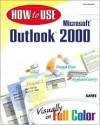 How to Use Microsoft Outlook 2000 - Dave Johnson, Mark Taber