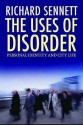 The Uses Of Disorder: Personal Identity And City Life - Richard Sennett