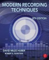 Modern Recording Techniques - David Miles Huber, Robert E Runstein