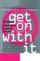 Get On with It: The Gay and Lesbian Guide to Getting Online - Richard Laermer