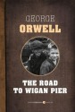 The Road to Wigan Pier - George Orwell