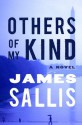 Others of My Kind: A Novel - James Sallis