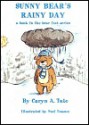 Sunny Bear's Rainy Day: A Book in the Bear Feet Series - Caryn A. Tate, Noel Tuazon