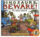 Dinosaurs, Beware!: A Safety Guide - Laurene Krasny Brown, Marc Brown