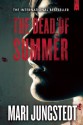 The Dead of Summer - Mari Jungstedt, Tiina Nunnally