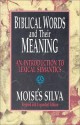 Biblical Words and Their Meaning: An Introduction to Lexical Semantics - Moises Silva