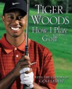 How I Play Golf - Tiger Woods