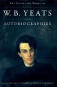 Autobiographies (Collected Works, Vol 3) - W.B. Yeats, Douglas N. Archibald, William O'Donnell