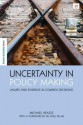 Uncertainty in Policy Making: Values and Evidence in Complex Decisions - Michael Heazle, Paul Pillar