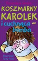 Koszmarny Karolek i cuchnąca bomba - Francesca Simon