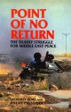 Point of No Return: The Deadly Struggle for Middle East Peace - Geoffrey Kemp, Jeremy Pressman