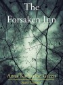 The Forsaken Inn - Anna Katharine Green