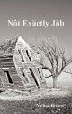 Not Exactly Job - Nathan Brown