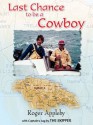 Last Chance to be a Cowboy - John James, Roger Appleby, Patty Dineen, Mike Valentino