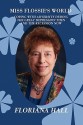 Miss Flossie's World: Coping with Adversity During the Great Depression Then and the Recession Now - Floriana Hall