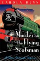 Murder on the Flying Scotsman - Carola Dunn